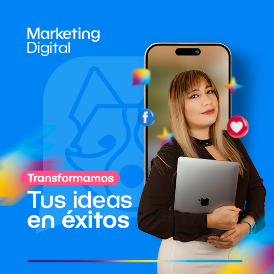 Marketing Digital: transformamos tus ideas en éxitos